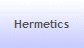 Hermetics